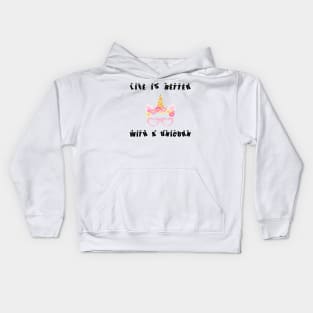 Life is better with a unicorn Funy Kids Hoodie